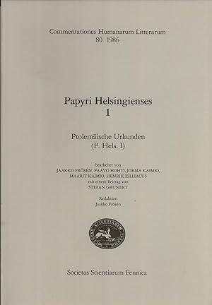 Seller image for Papyri Helsingienses I: Ptolemische Urkunden (P. Hels. I) (Commentationes Humanarum Litterarum, 80) for sale by Masalai Press