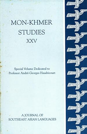Imagen del vendedor de Mon-Khmer Studies, Volume XXV (25): Special Volume Dedicated to Professor Andr?-Georges Haudricourt a la venta por Masalai Press
