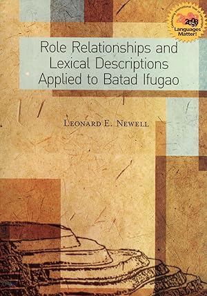 Seller image for Role Relationships and Lexical Descriptions Applied to Batad Ifugao for sale by Masalai Press