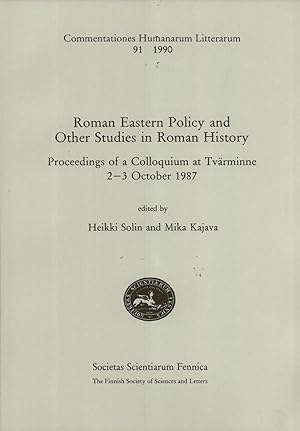 Seller image for Roman eastern policy and other studies in Roman history: proceedings of a colloquium at Tvrminne, 2-3 October 1987 (Commentationes humanarum litterarum 91) for sale by Masalai Press