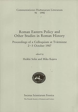 Image du vendeur pour Roman eastern policy and other studies in Roman history: proceedings of a colloquium at Tvrminne, 2-3 October 1987 (Commentationes humanarum litterarum 91) mis en vente par Masalai Press