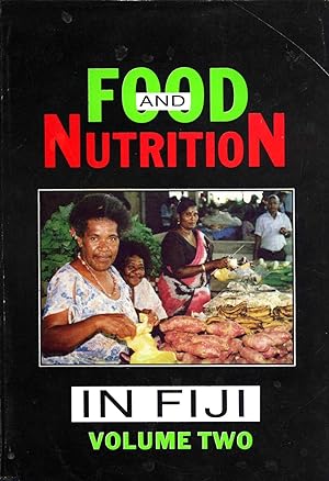 Image du vendeur pour Food and Nutrition in Fiji: a Historical Revie. Volume 2: Nutrition-Related Diseases and Their Prevention mis en vente par Masalai Press