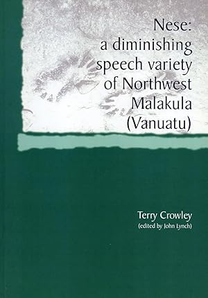 Seller image for Nese: A Diminishing Speech Variety of Northwest Malakula (Vanuatu) (Pacific Linguistics, 577) for sale by Masalai Press