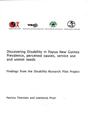 Image du vendeur pour Discovering Disability in Papua New Guinea: Prevalence, Perceived Causes, Service Use and Unmet Needs: Findings From the Disability Research Pilot Project mis en vente par Masalai Press