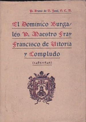 Bild des Verkufers fr El dominico burgals P. Mtro. Fray Francisco de Vitoria y Compludo (1483-1546) zum Verkauf von LIBRERA GULLIVER