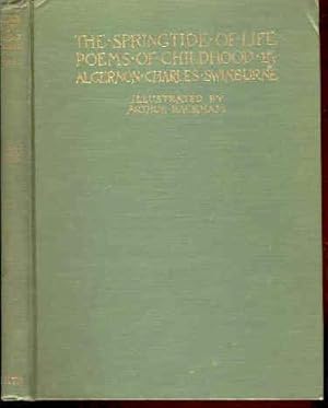 Imagen del vendedor de The Springtide of Life. Poems of Childhood by Algernon Charles Swinburne. With a Preface by Edmind Gosse. Illustrated by Arthur Rackham. (1926). a la venta por Peter Keisogloff Rare Books, Inc.