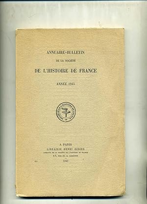 Bild des Verkufers fr ANNUAIRE-BULLETIN DE LA SOCIT DE L'HISTOIRE DE FRANCE. ANNE 1945 zum Verkauf von Librairie CLERC