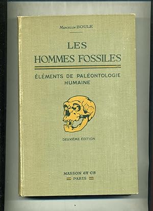 LES HOMMES FOSSILES. Eléments de paléontologie humaine. Deuxième édition revue et augmentée avec ...