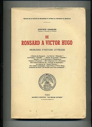 Immagine del venditore per DE RONSARD A VICTOR HUGO. PROBLMES D'HISTOIRE LITTRAIRE . (L'Astre de Ronsard - La Clef de "Clitandre" - Le Premier "Tartuffe" - Autour du premier Tartuffe" - "Athalie" et la Rvolution d'Angleterre" - Voltaire  Francfort - Mme d'Epinay et J.-J. Rousseau - Une source indirecte du "Voyage en Amrique " -La source de " Mateo Falcone " -Une amiti romantique ":Saint-Valry et Victor Hugo - Comment fut crit " Le dernier jour d'un condamn " venduto da Librairie CLERC