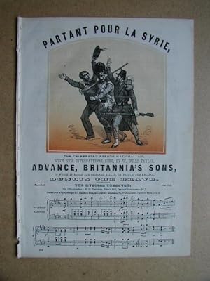 Seller image for Partant Pour La Syrie, the celebrated French National Air, with new international song, by W. Wills Taylor, Advance, Britannia's Sons, to which is added the original ballad, in french and english, Dunois The Brave. for sale by N. G. Lawrie Books