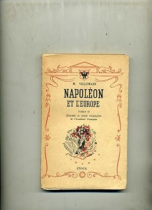 NAPOLÉON ET L'EUROPE OU NAPOLÉON EXPLIQUÉ PAR LUI - MÊME (1812-1813). Adaptation de Noële Roubaud...