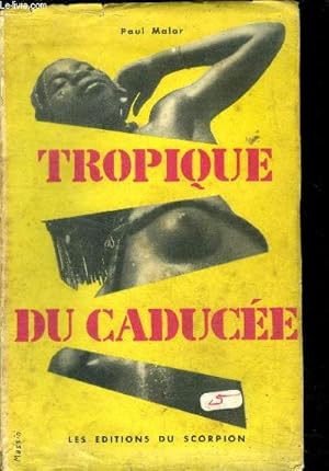 Seller image for Tropique du Caduce Tome I for sale by Le-Livre