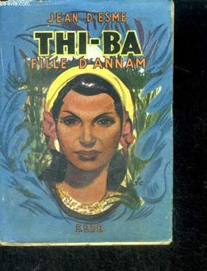 Seller image for Thi-BA fille d'Annam for sale by Le-Livre