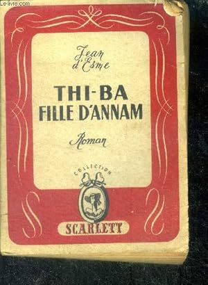 Seller image for Thi-Ba fille d'Annam - roman for sale by Le-Livre