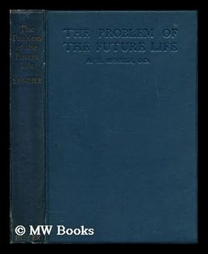 Seller image for The problem of the future life / by A.H. McNeile for sale by MW Books Ltd.