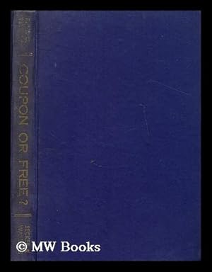 Imagen del vendedor de Coupon or free? : Being a study in electoral reform and representative government / R.W.G. Mackay a la venta por MW Books Ltd.