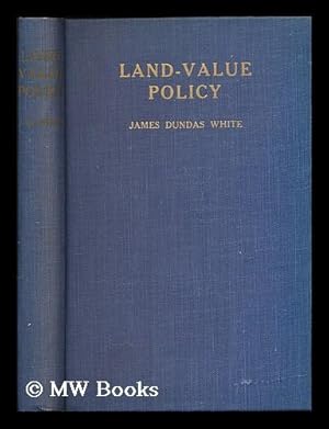 Immagine del venditore per Land-value policy / by James Dundas White venduto da MW Books Ltd.