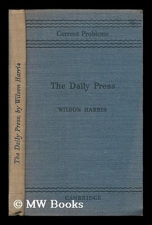 Imagen del vendedor de The daily press / by Wilson Harris, editor of the Spectator a la venta por MW Books Ltd.