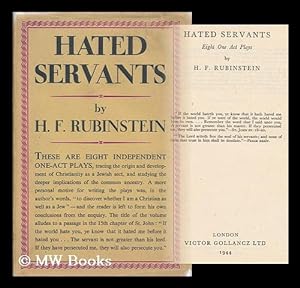 Seller image for Hated servants : eight one act plays / by H. F. Rubinstein for sale by MW Books Ltd.