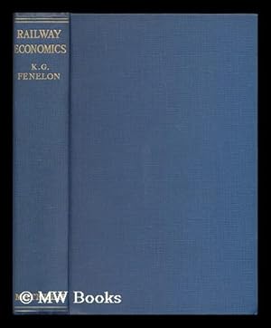 Imagen del vendedor de Railway economics / by K.G. Fenelon a la venta por MW Books Ltd.