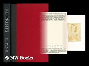 Imagen del vendedor de 101 prints : the history and techniques of printmaking / by Norman R. Eppink a la venta por MW Books Ltd.