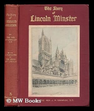 Seller image for The story of Lincoln Minster / by the Rev. J. H. Srawley ; with a foreword by the Dean of Lincoln for sale by MW Books