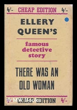Imagen del vendedor de There was an old woman : a novel / by Ellery Queen a la venta por MW Books