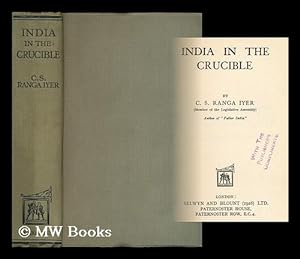 Seller image for India in the crucible / by C. S. Ranga Iyer for sale by MW Books
