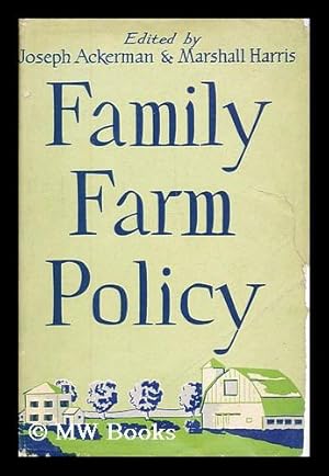 Image du vendeur pour Family farm policy : proceedings of a conference on family farm policy, attended by participants from the British Commonwealth, northern Europe, central Europe, Latin America, and the United States ; held at the University of Chicago, February 15-20, 1946 mis en vente par MW Books