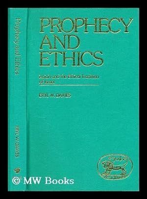 Seller image for Prophecy and ethics : Isaiah and the ethical traditions of Israel / Eryl W. Davies for sale by MW Books