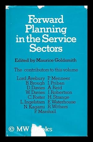 Seller image for Forward planning in the service sectors : edited by Maurice Goldsmith for sale by MW Books
