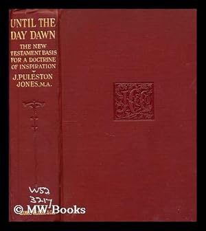 Image du vendeur pour Until the day dawn : the new testament basis for a doctrine of inspiration mis en vente par MW Books