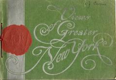 OVER ONE HUNDRED SELECTED VIEWS OF GREATER NEW YORK : reproduced from the best and latest photogr...