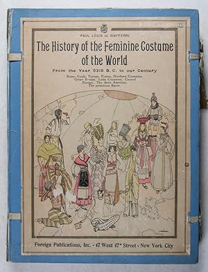 Bild des Verkufers fr The History of the Feminine Costume of the World from the Year 5318 B.C. to our Century (Rome, Gaule, Europe, France, Northern Countries, Great Britain, Latin Countries, Central Europe, The three Americas, the primitive Races) zum Verkauf von ERIC CHAIM KLINE, BOOKSELLER (ABAA ILAB)