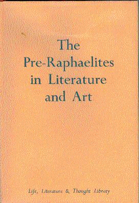 Bild des Verkufers fr The Pre-Raphaelites in Literature and Art zum Verkauf von LEFT COAST BOOKS