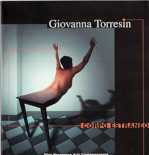 Seller image for GIOVANNA TORRESIN Corpo estraneo for sale by ART...on paper - 20th Century Art Books