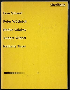 Seller image for SHEDHALLE 8.4. - 30.5.1993 / ERAN SCHAERF, PETER WTHRICH, NEDKO SOLOKOV, ANDERS WIDORFF & NATHALIE TISON for sale by ART...on paper - 20th Century Art Books