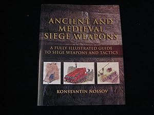 Seller image for Ancient and Medieval Siege Weapons: A Fully Illustrated Guide to Siege Weapons and Tactics for sale by HERB RIESSEN-RARE BOOKS