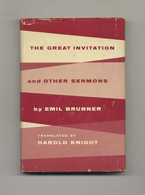 Imagen del vendedor de The Great Invitation and Other Sermons - 1st US Edition/1st Printing a la venta por Books Tell You Why  -  ABAA/ILAB