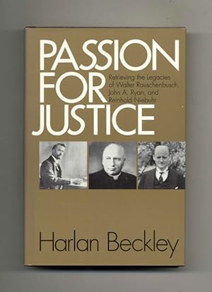 Immagine del venditore per Passion for Justice: Retrieving the Legacies of Walter Rauschenbusch, John A. Ryan, and Reinhold Niebuhr - 1st Edition/1st Printing venduto da Books Tell You Why  -  ABAA/ILAB