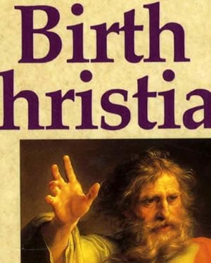 The Birth of Christianity: Reality and Myth
