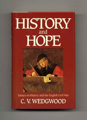 History and Hope: Essays on History and the English Civil War - 1st US Edition/1st Printing