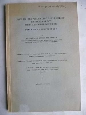 Die Kaiser-Wilhelm-Gesellschaft im Reichsetat und Reichsgeschehen. Daten und Erinnerungen. Sonder...