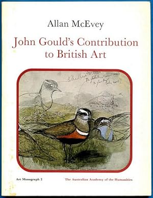 Seller image for John Gould's Contribution to British Art A Note on its Authenticity, Art Monograph 2, With a foreword by Professor J. T. Burke. for sale by Time Booksellers