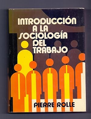 Imagen del vendedor de INTRODUCCION A LA SOCIOLOGIA DEL TRABAJO a la venta por Libreria 7 Soles