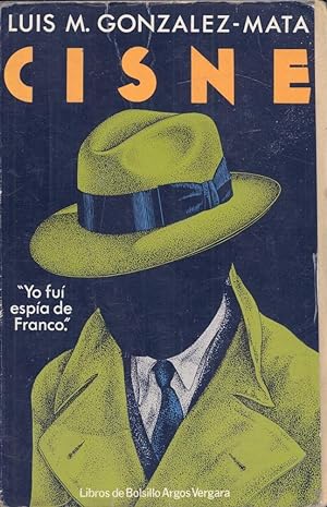 Imagen del vendedor de CISNE (YO FUI ESPIA DE FRANCO) a la venta por Libreria 7 Soles