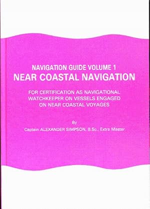 Navigation guide. Vol. I: Near coastal navigation for certification as navigational watchkeeper o...