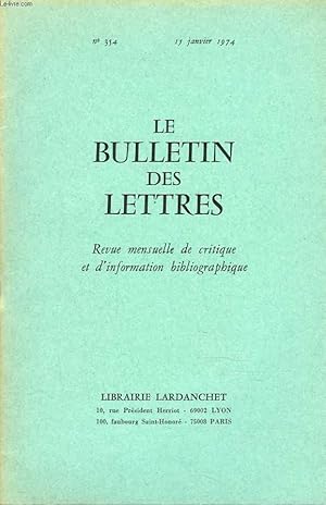 Bild des Verkufers fr LE BULLETIN DES LETTRES. REVUE MENSUELLE DE CRITIQUE ET D'INFORMATION BIBLIOGRAPHIQUE N354, 35e ANNEE, JANVIER 1974. LA PRINCESSE BIBESCO, PAR HENRI RAMBAUD/ REVUE DES LIVRE NOUVEAUX: LE MONDE DE BALZAC, P. BARBERIS / LA VIE DES JANSENISTES, R. TAVENEAUX zum Verkauf von Le-Livre