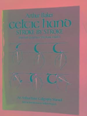 Imagen del vendedor de Celtic hand stroke by stroke (Irish half-uncial from "The Book of Kells") a la venta por Cotswold Internet Books