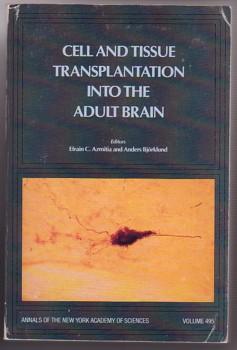 Seller image for Cell and Tissue Transplantation into the Adult Brain (Annals of the New York Academy of Sciences Volume 495) for sale by Ray Dertz